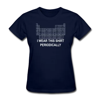 "I Wear this Shirt Periodically" (white) - Women's T-Shirt